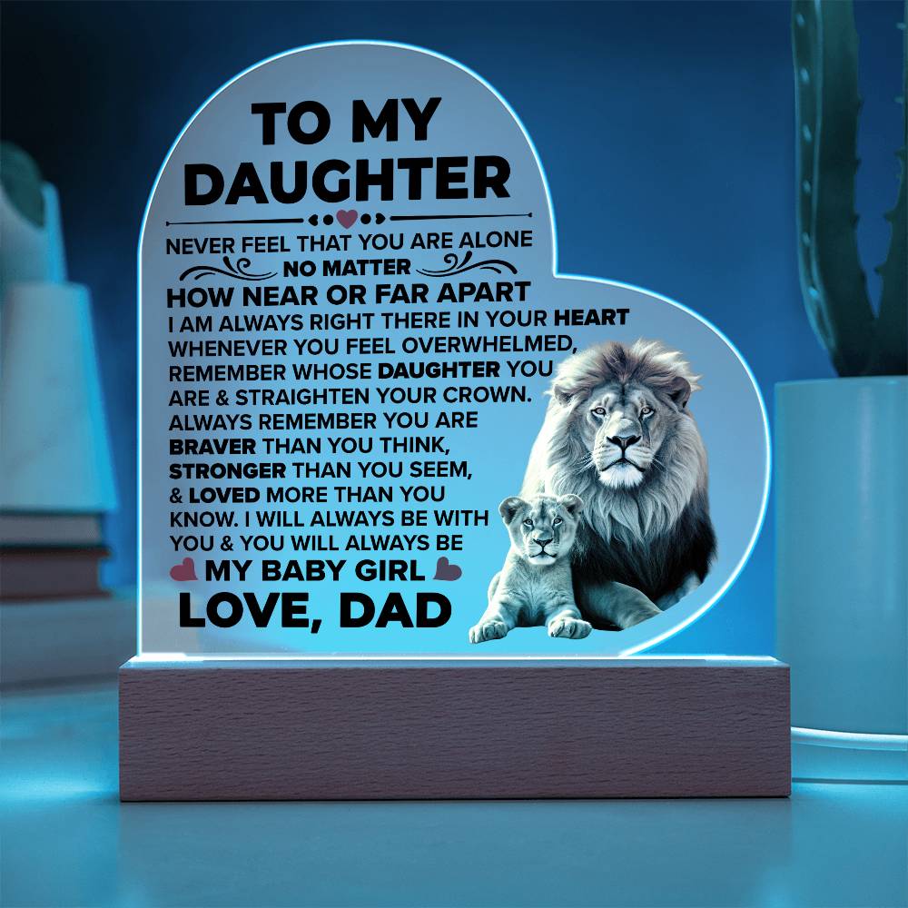 To My Daughter Braver – Acrylic Heart Plaque