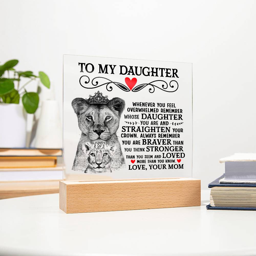 To My Daughter Lion Crown – Acrylic Square